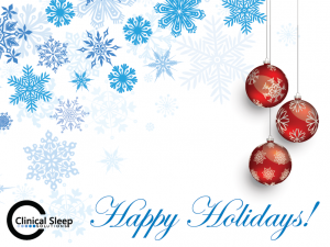 Happy Holidays from Clinical Sleep Solutions, CPAP Therapy and Sleep Apnea Treatment